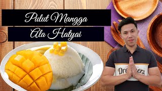 Resepi Pulut Mangga Ala Hatyai