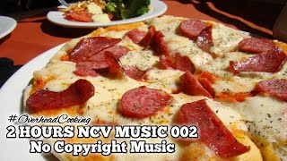 2HRS NCV Music #002 | No Video | OverheadCooking