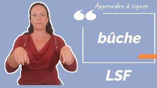 Signer BUCHE  (bûche) en LSF (langue des signes française). Apprendre la LSF par configuration