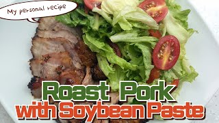 Roast Pork with Soybean Paste