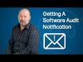 Have You Received a Software Audit Notification?