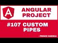 107. Angular Project Tutorial - Custom Pipes
