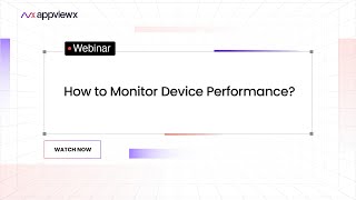 How to Monitor Device Performance?