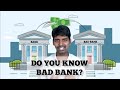 Bad Banks Are Helpful For Investors! | Mathavan Ulaganathan