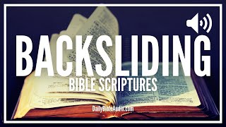 Bible Verses About Backsliding  | What Does The Bible Say About Backsliding and The Backslider