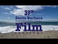 37th SBIFF Trailer