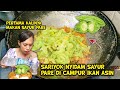 🔴 MAMIKAH MASAK SAYUR PARE UNTUK CALON CUCU KEMBAR NYA, SARIYOK NYIDAM SAYUR PARE❗TERNYATA ENAK YA 🥒