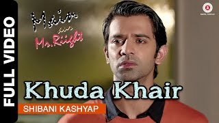 Khuda Khair Full Video | Main Aur Mr. Riight | Shibani Kashyap | Shenaz Treasury & Barun Sobti