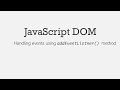 DOM Manipulation: Handling events using addEventListner method
