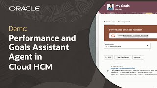 Performance and Goals Assistant Agent in Oracle Fusion Cloud HCM: Demo