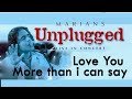 Love You More Than I Can Say (Cover) - MARIANS Unplugged (DVD Video)