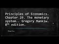 The Monetary System. Chapter 29. Principles of Ecomomics