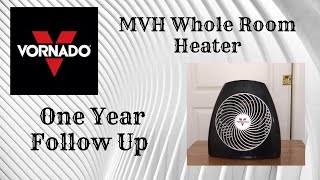 Vornado MVH Heater Review | One Year Follow Up