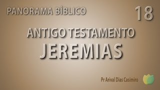 Panorama Bíblico AT | Livro de Jeremias | Pr. Arival Dias Casimiro