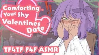 ASMR [F4F TF4TF] Comforting Your Shy Valentines Date  [Reverse Comfort]