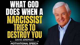 5 Ways God Acts When a Narcissist Tries to Destroy YOU | The Most Powerful Sermon by David Jeremiah