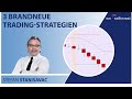 3 brandneue Trading Strategien