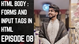 HTML Tutorial: forms and input tags | web development episode 08