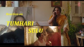 Reaction on tumhari SULU /Starring /VIDYA BALAN/ NEHA DHUPIA