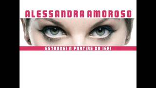 Alessandra Amoroso - Estranei A Partire Da Ieri