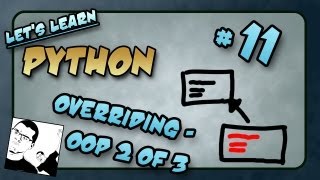 Let's Learn Python #11 - Overriding \u0026 File Mng. - OOP 2 of 3