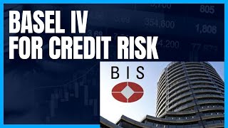BASEL IV & CREDIT RISK MANAGEMENT (WHAT WILL BE THE CAPITAL IMPACT ON THE BANKS)
