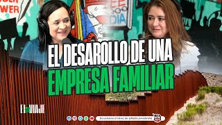 El Desarollo De Una Empresa Familiar -  El Viaje Episodio #6