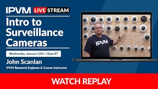 Intro to Video Surveillance Cameras