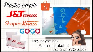 Plastic pouch ng J\u0026T, Gogo express at Shopee Xpress|| May bayad? Saan makukuha? Size? | 2021| Shopee