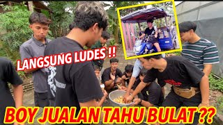 BOY JUALAN TAHU BULAT ??langsung ludes !!