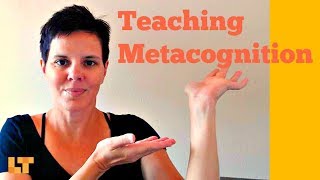 How To Demonstrate Metacognition To Your Students