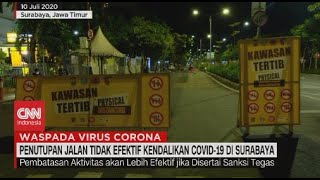 Penutupan Jalan Tidak Efektif Kendalikan Covid-19 di Surabaya