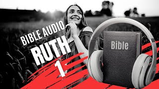 RUTH 1 | LA BIBLE AUDIO avec textes