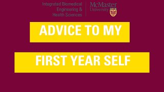 iBioMed - Advice To My First year Self