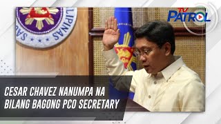 Cesar Chavez nanumpa na bilang bagong PCO Secretary | TV Patrol