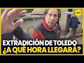 ¿A qué hora se entregará Alejandro Toledo a la justicia?