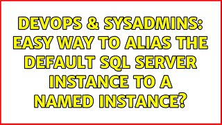 DevOps & SysAdmins: Easy way to alias the default SQL Server instance to a named instance?