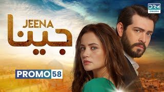 Jeena | Promo Episode 58 Tomorrow at 9PM | UC2O