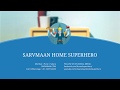 SarvMaan Home SuperHero