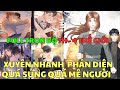 Full TRỌN BỘ - XUYÊN NHANH PHẢN DIỆN QUÁ SỦNG QUÁ MÊ NGƯỜI - FULL 4 THẾ GIỚI | Review Truyện Tranh