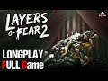 Layers of Fear 2 | Full Game Movie | 1080p / 60fps | Longplay Walkthrough Gameplay No Commentary