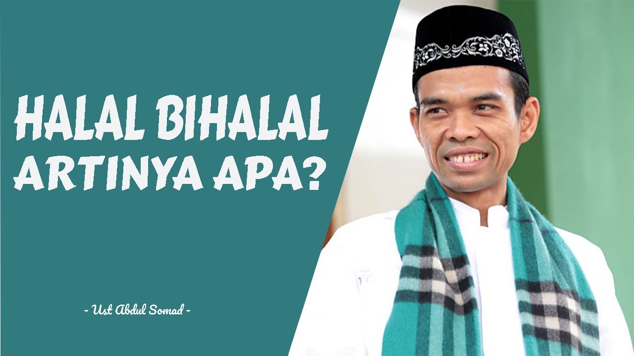 Apa Arti Halal Bihalal? - Ust Abdul Somad - YouTube