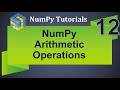 Machine Learning Tutorial Python NumPy : 12 . Arithmetic Operations