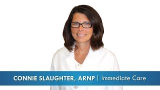 Need Immediate Care? Meet Connie Slaughter, ARNP!