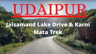 Udaipur | Unexplored | Jaisamand Lake | Karni mata trek | Day 2