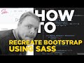 Let's Recreate Bootstrap using Sass - #1