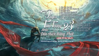 Playlist tâm trạng 23 - Nước tới chỗ cùng cực là cảnh đẹp. Người tới chỗ cùng cực là tái sinh