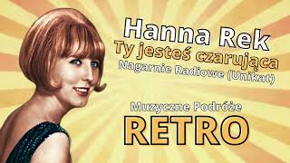 Hanna Rek - Ty jesteś czarująca (Nagranie Radiowe) UNIKAT!