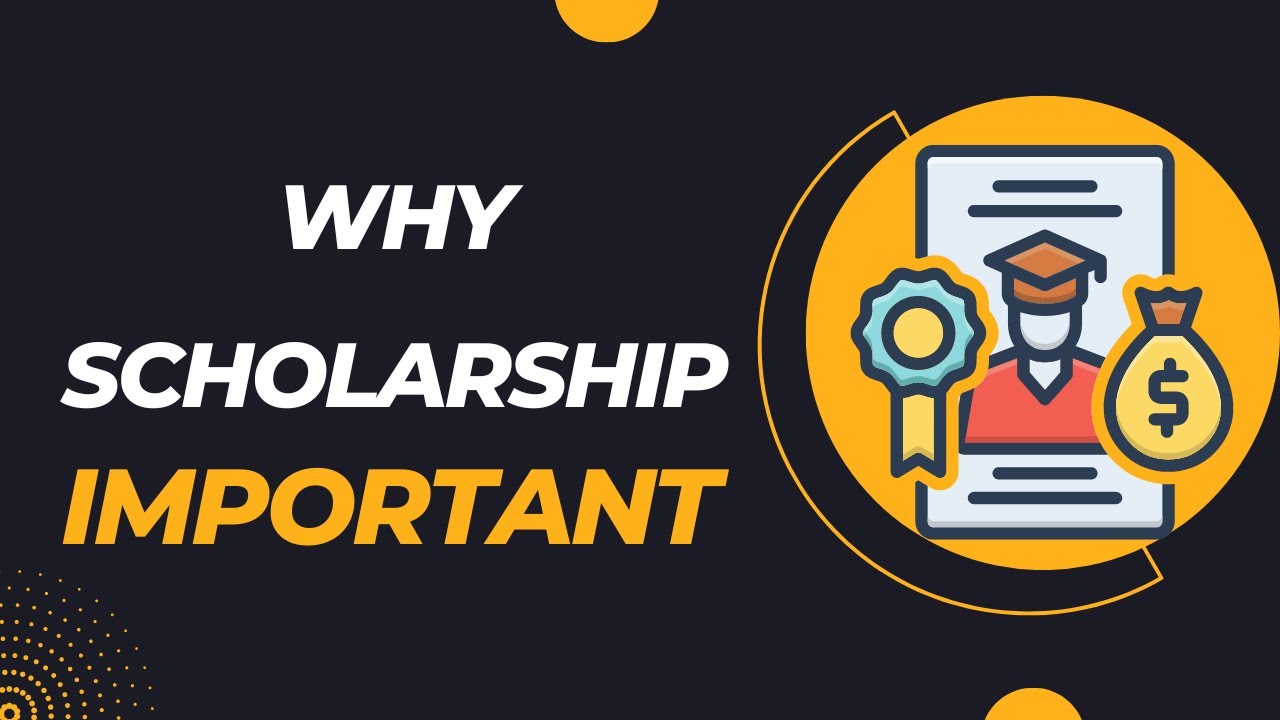 Why Scholarship Is Important | Benefits Of Scholarship ...