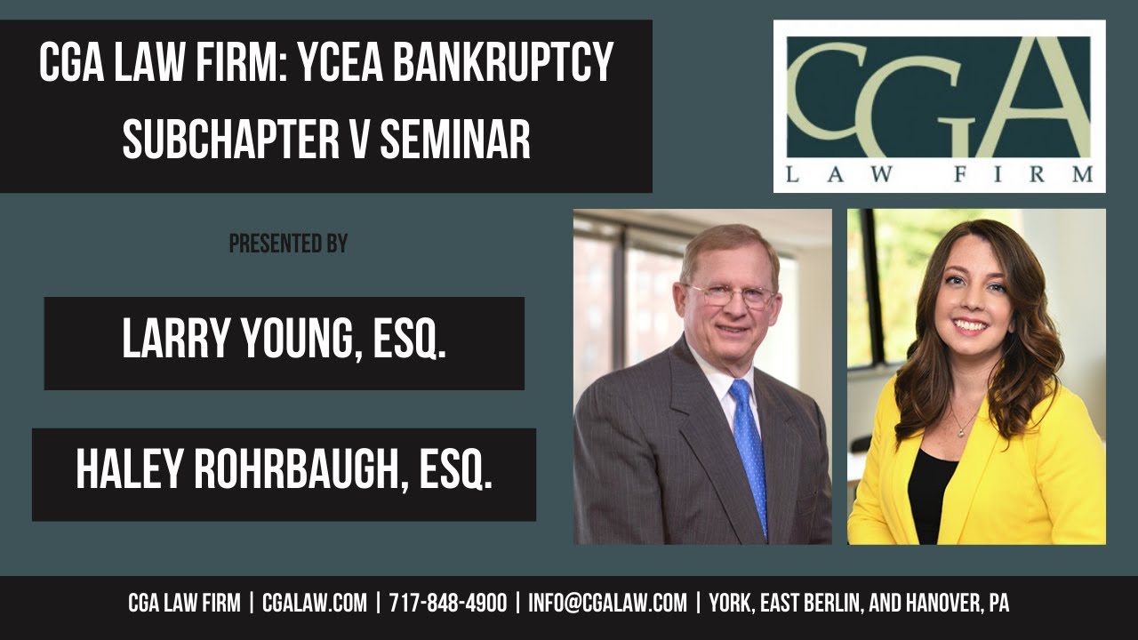 CGA Law Firm: YCEA Bankruptcy Subchapter V Seminar (11/23/21) - YouTube